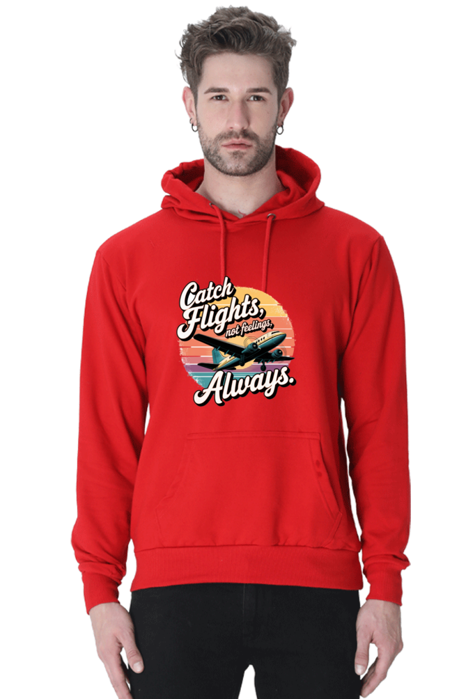 Always catch flight not feelings printed stylish hoodies