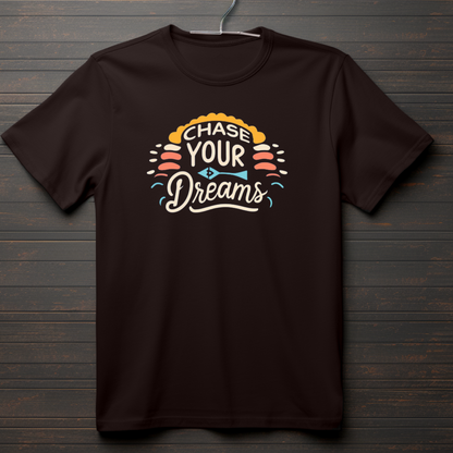 Chase your dreams Round Neck Tees: Perfect for Any Outfit