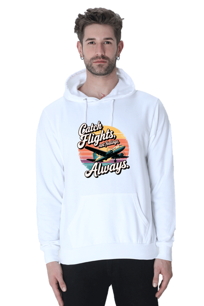 Always catch flight not feelings printed stylish hoodies