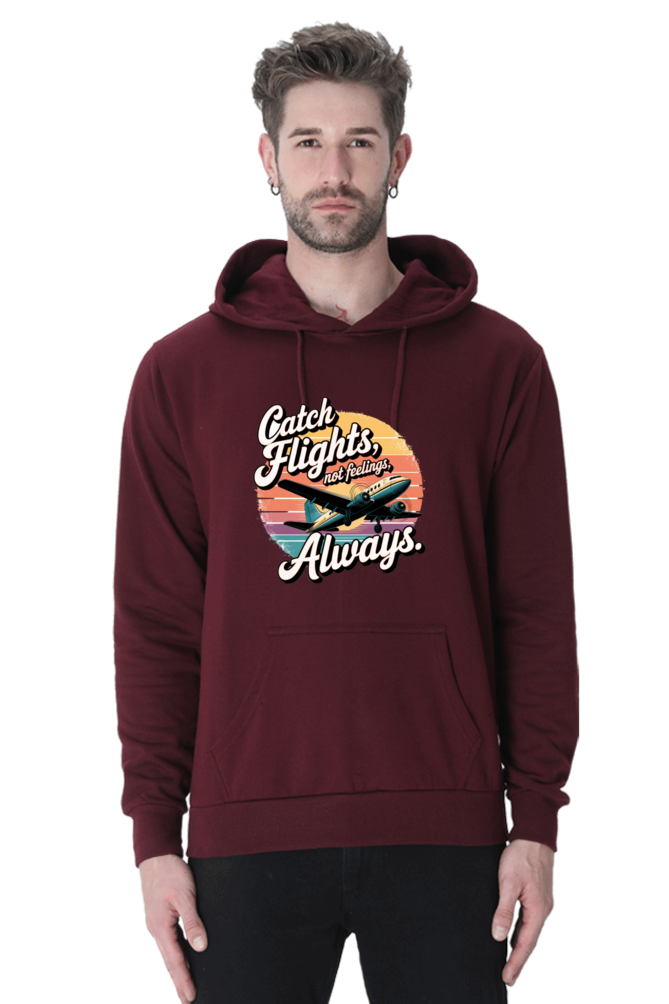 Always catch flight not feelings printed stylish hoodies