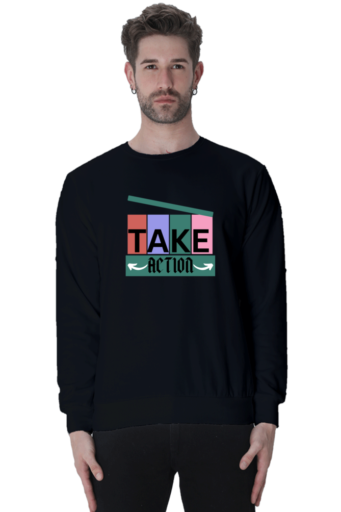 Take Action printed unique design sweatshirt