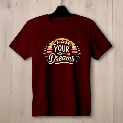 Chase your dreams Round Neck Tees: Perfect for Any Outfit