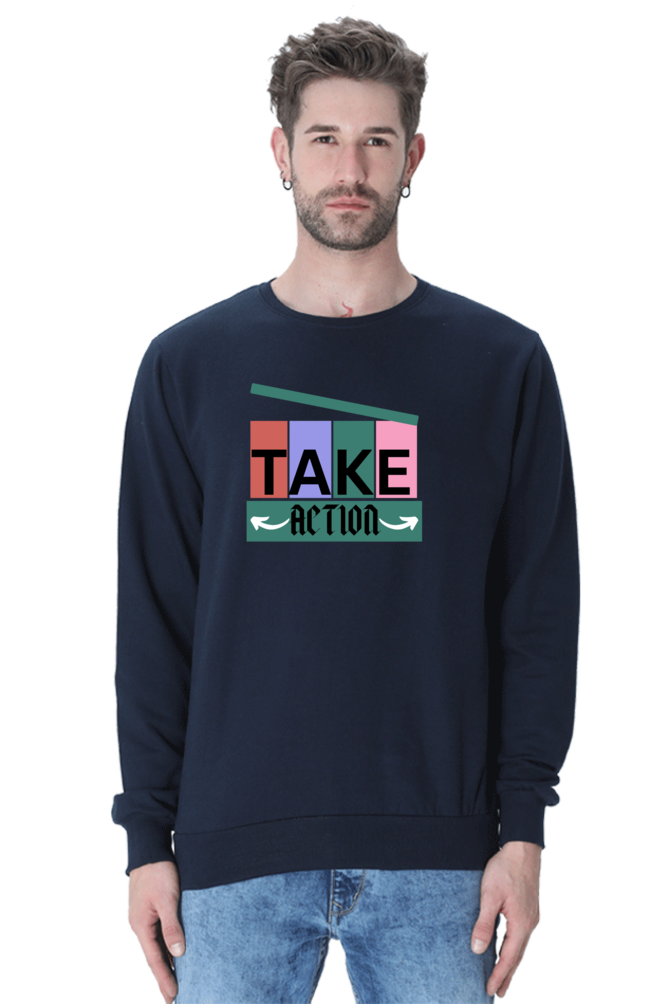 Take Action printed unique design sweatshirt