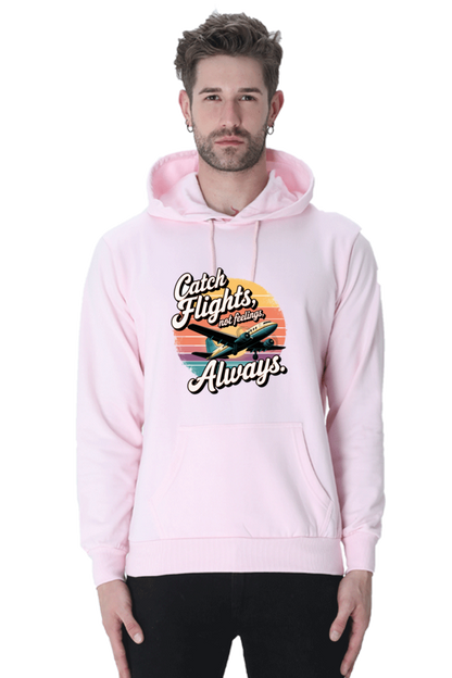 Always catch flight not feelings printed stylish hoodies