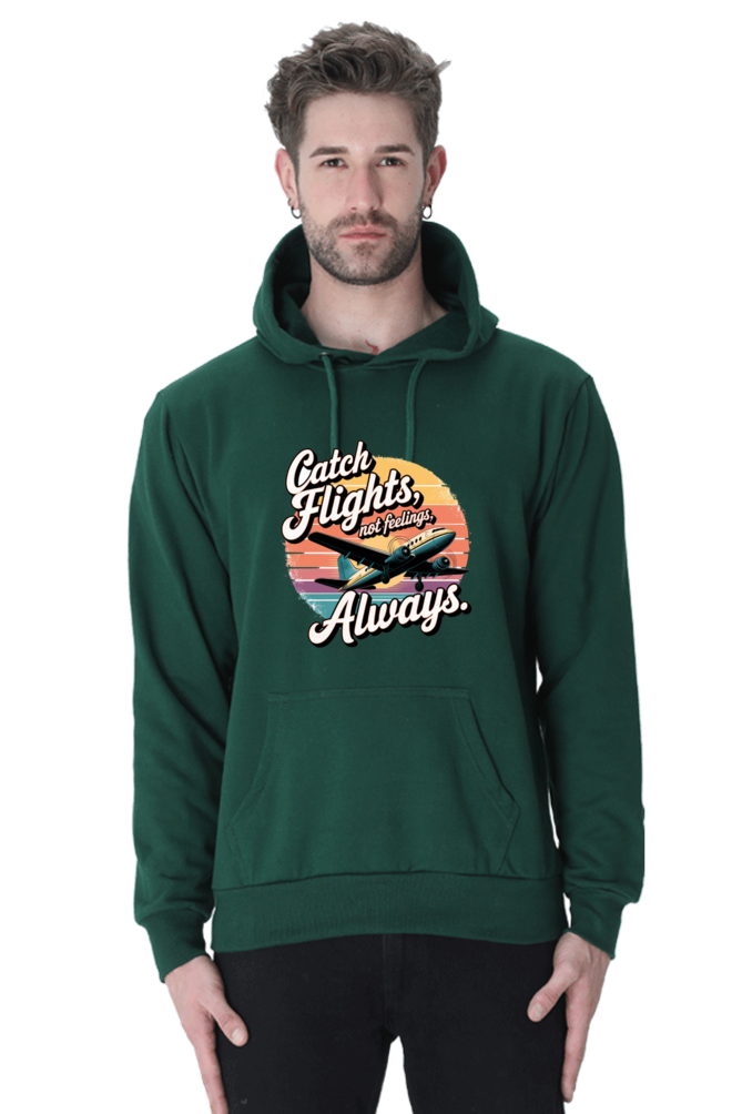 Always catch flight not feelings printed stylish hoodies