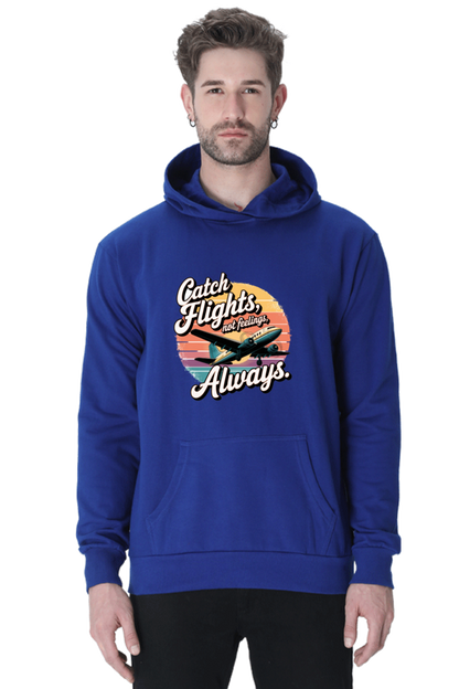 Always catch flight not feelings printed stylish hoodies